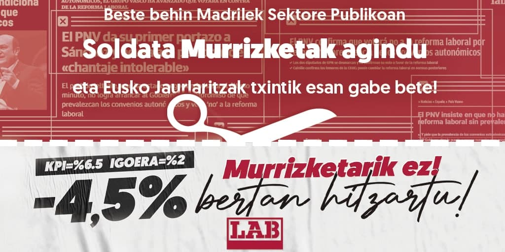 💢 <a href="/gob_eus/">Eusko Jaurlaritza - Gobierno Vasco</a> <a href="/irekia/">IrekiaEJGV</a> Eusko Jaurlaritzak beste behin ere Madrilgo murrizketak ezarri dizkigu langile publikooi eta aginduko duen %2️⃣ko "igoerarekin" beste %4️⃣.5️⃣eko galera pairatuko dugu

#PUBLIKOetaINDARTSU
#MurrizketarikEZ
#BurujabetzaBizitzaDuinerako
#HemenErabaki