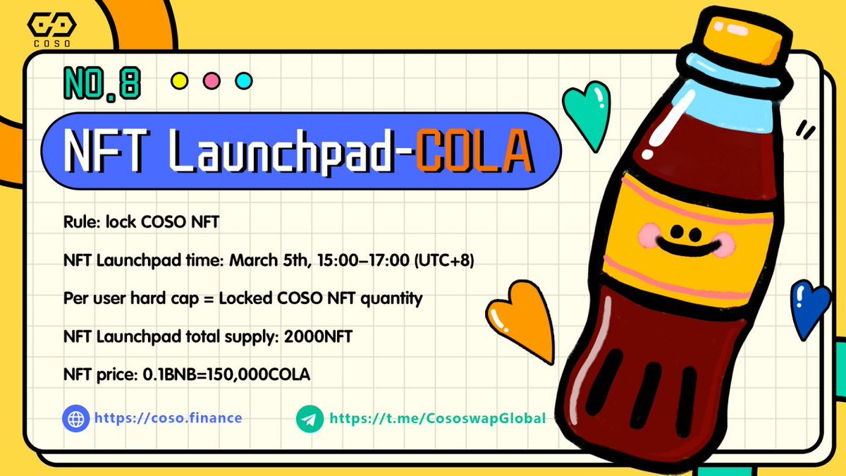 🔥CosoSwap New Amazing NFT Launchpad-COLA

⏰NFT #Launchpad  starts: March 5th, 15:00 UTC+8  on #CosoSwap

🥰Check the poster below for more information 

🙃Join us: t.me/CososwapGlobal

<a href="/ColaCoin_/">COLA</a>

#IDO #IGO #ColaCoin #Metaverse #DAO #GameFi #NFTs #DeFi