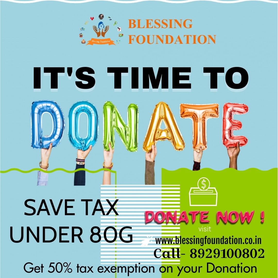 We_BlessingF's tweet photo. Save Tax by Giving......Save your 50% tax under 80G through Donation. To know more please.
whats-app - 8929100802 (Blessing Foundation)
Please Visit- https://t.co/DNqeZ0ImVg
#savetaxblessingfoundation #SaveTax #section80G #12AA #80G12AABlessingfoundation https://t.co/h3luN3osaT
