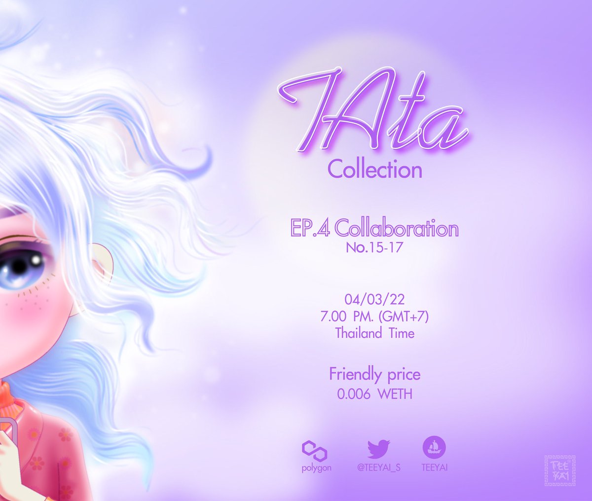 TAta Collection
EP.4 Collaboration🤜🤛
No. 15-17

04/03/22
Drop 7.00 PM. (GMT+7) Thailand Time

งานคอลแลปจ้าา ตาต้าแอบสิงร่างเพื่อน😆
ต้องกราบขออภัยเป็นอย่างสูงนะครับ ที่วาดได้ไม่น่ารักเหมือนต้นฉบับ 🙇‍♀️🙇‍♀️🙇‍♀️🙏🙏🙏