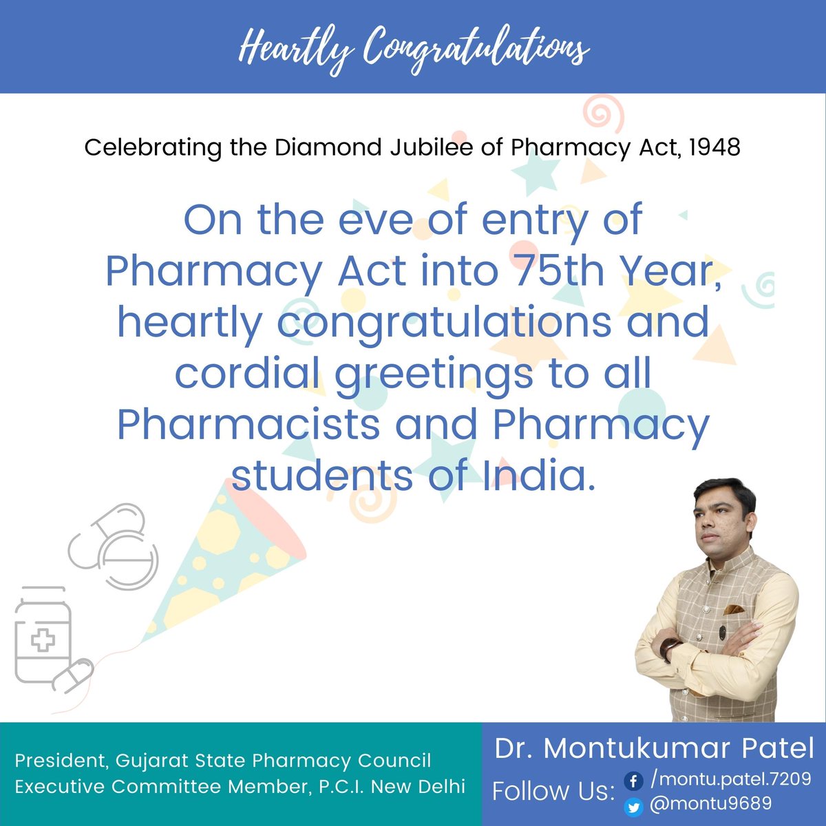 DrMontuPatel's tweet photo. On the eve of entry of Pharmacy Act into 75th Year, heartly congratulations and cordial greetings to all Pharmacists and Pharmacy students of India.
#gujaratstatepharmacycouncil #Congratulations #pharmacyact1948 #pharmacyact #DiamondJubilee https://t.co/3olTFM0Lnd