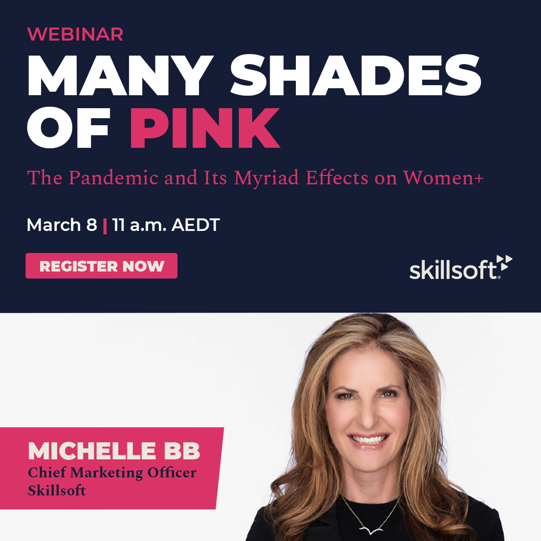 SkillsoftAPAC's tweet photo. Join our live webinar on #IWD2022 - March 8, 11AM AEDT - with @MichelleBB who will explore the potential long-term effects of the Pink Pandemic at both the individual and organisational level. https://t.co/bWqc4BwrMR #DEI #leadership https://t.co/tikcfhd1jE