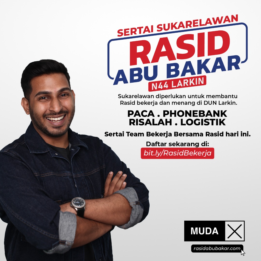RasidAbuBakar's tweet photo. Sukarelawan diperlukan untuk bantu saya dan pasukan untuk bekerja dan menang di N44 Larkin. Ada banyak acara dan aktiviti akan datang yang telah dirancang. 

Jom, sertai kami di sini https://t.co/evIMGQQV3C.

#RasidBekerja
#MUDAuntukLarkin https://t.co/EaSotXLH1s