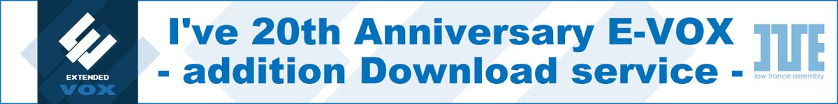 I've 20th Anniversary E-VOXをお買い求め頂きありがとうございます