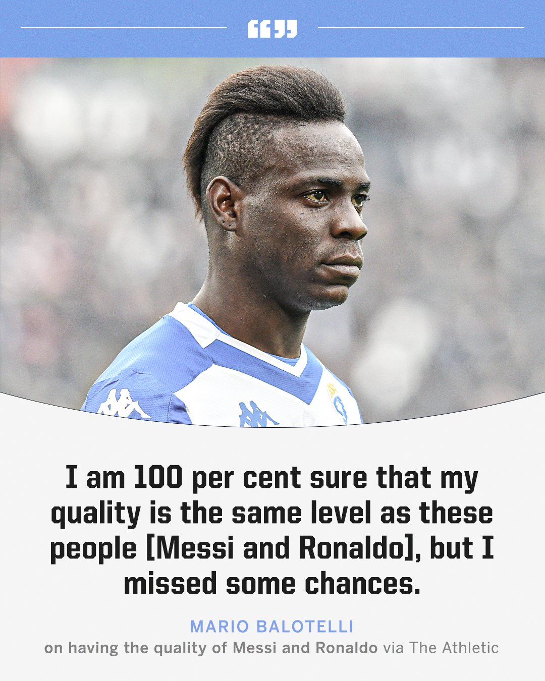 Balotelli: Ronaldo will not be my friend but he is an absolute