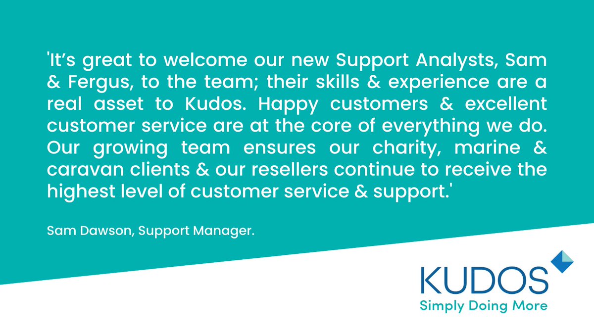 'It’s great to welcome new Support Analysts, Sam &amp; Fergus, to the team; their skills &amp; experience are an asset to <a href="/Kudos_Software/">Kudos Software</a> Our growing team ensures our #charity #marine &amp; #caravan clients &amp; #resellers receive the highest level of service &amp; support.' Sam D, Support Manager