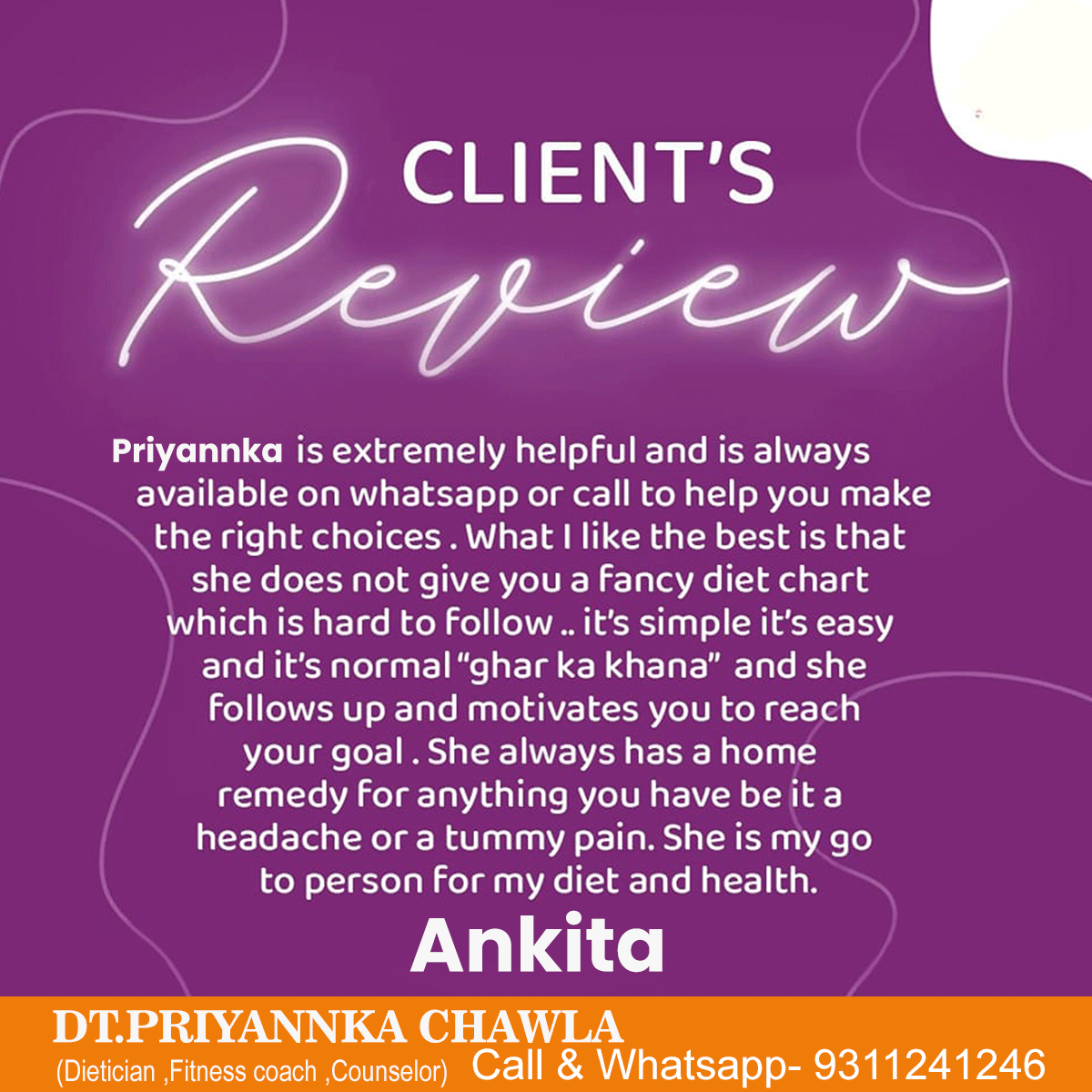 Each and every client review we recieve is a true gift to us! Its this kind of feedback that makes us passionate about what we do. It really makes us feel good
Dt priyannka Chawla ( Dietician,Fitness Coach, Counselor )
Call & Whatsapp- 9311241246
#stayhealthytogether