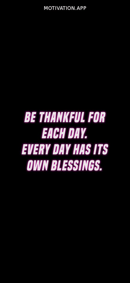 Be thankful for each day. Every day has its own blessings. #stayhumblestayhungry #TRUTH