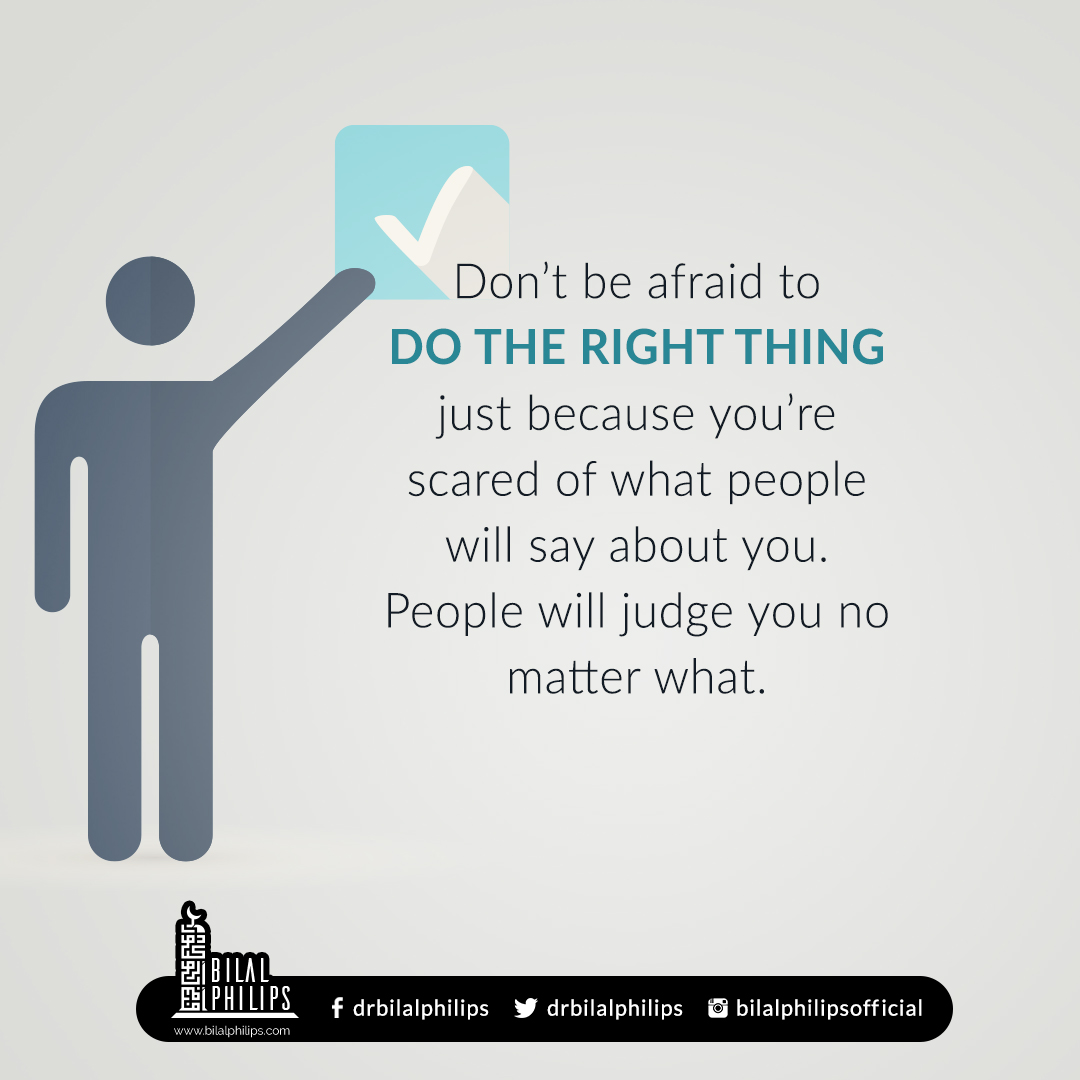 DrBilalPhilips's tweet photo. Fear Allah, do not fear the people.  Stand up for what you believe and know that people will always have their own opinion but what matters is, is Allah pleased with us? https://t.co/W8k4jvPlf1