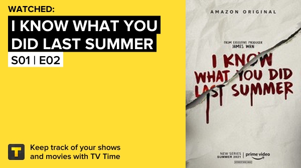 I've just watched episode S01 | E02 of I Know What You Did Last Summer! #iknowwhatyoudidlastsummer  tvtime.com/r/2aY5Y #tvtime