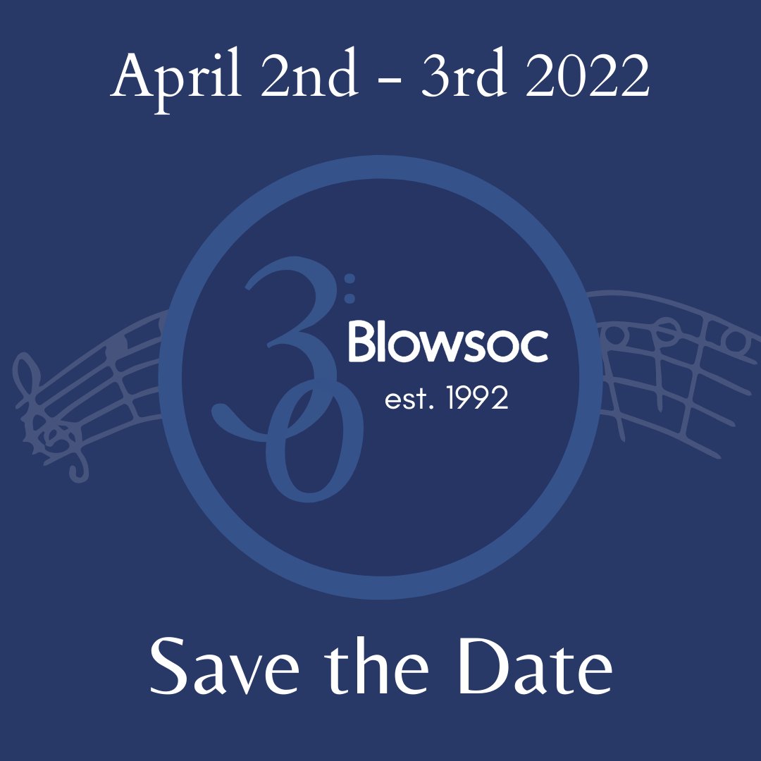 🎉 Blowsoc is turning 30!!! 🎉 🎶 To commemorate 30 years of Blowsoc we will be hosting a weekend of celebrations including socials and our annual spring concert! 📅 Save the date so you don't miss out on the fun! April 2nd-3rd 2022! 👀 More information coming soon...