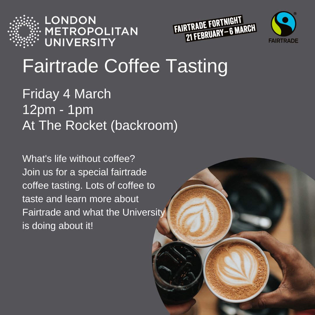 Don't forget to get your tickets for our Fairtrade coffee tasting event! Tickets are selling fast 📅 Friday 4 March 🕖 12pm -1pm 🎟️ ow.ly/MFgb50I02pY #GreenLondonMet #LondonMetEvents #FairtradeFortnight2022 #ChooseTheWorldYouWant