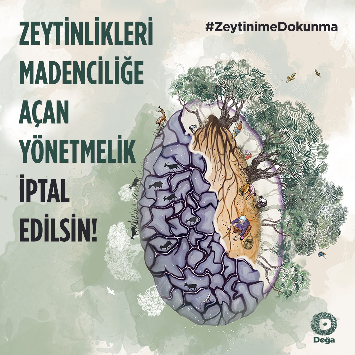 📌 Yönetmelik iptal edilene kadar durmuyoruz arkadaşlar. 

📌 Haydi daha güçlü haykıralım; #ZeytinimeDokunma
