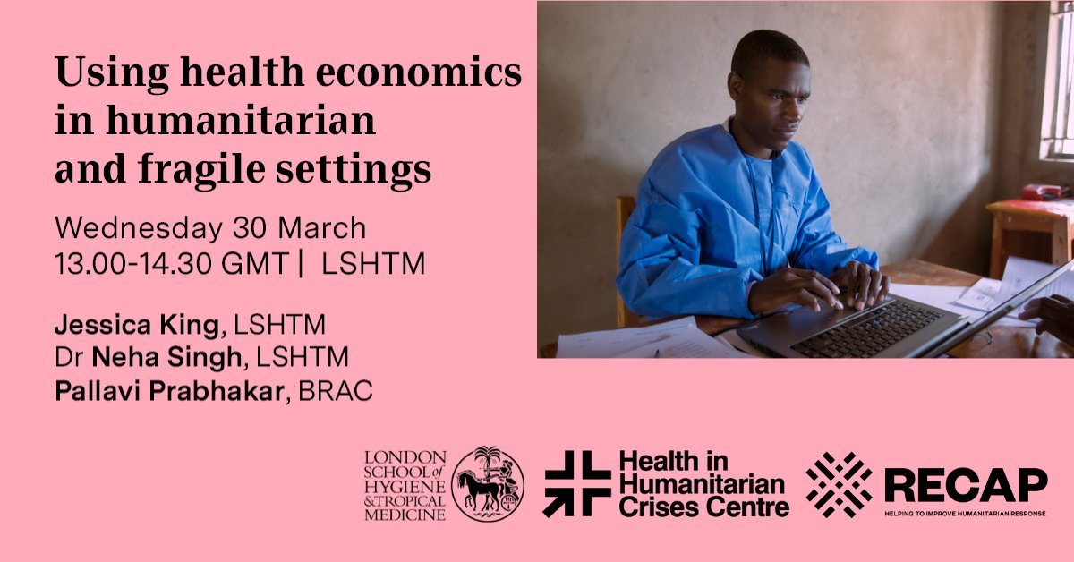 Join speakers including @jessajcking, <a href="/neha_s_singh/">Neha Singh</a> &amp; Munshi Sulaiman, <a href="/BRACworld/">BRAC</a> to discuss using health economics in humanitarian &amp; fragile settings.

📅 30 March 
⌚ 13.00-14.30 GMT
🔗 bit.ly/3nYVuDC 

<a href="/GcrfRecap/">RECAP</a> <a href="/LSHTM_GHECO/">Global Health Economics Centre</a> <a href="/CHRGatKCL/">Conflict&Health</a> <a href="/r4hcmena/">R4HC-MENA</a> <a href="/WLHC_/">Women Leaders in Health and Conflict</a> <a href="/UCLHI/">UCL Humanitarian Institute</a> <a href="/MSF/">MSF International</a>
