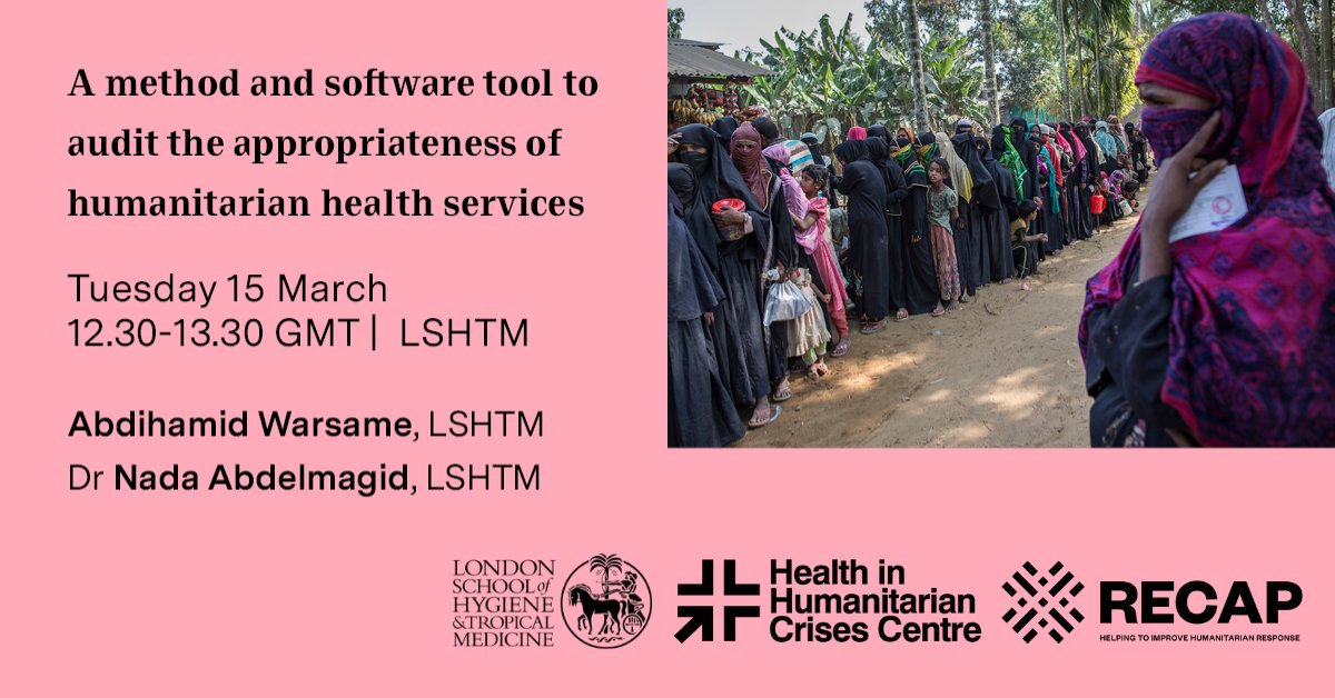 📚 Join us for next seminar in the @GcrfRecap & @LSHTM_Crises series. 💻 @abdihamid_ & Dr Nada Abdelmagid will present a method & software tool to audit the appropriateness of humanitarian health services. 📅 15 March ⌚ 12.30 – 13.30 GMT 🔗 bit.ly/3rzTkve