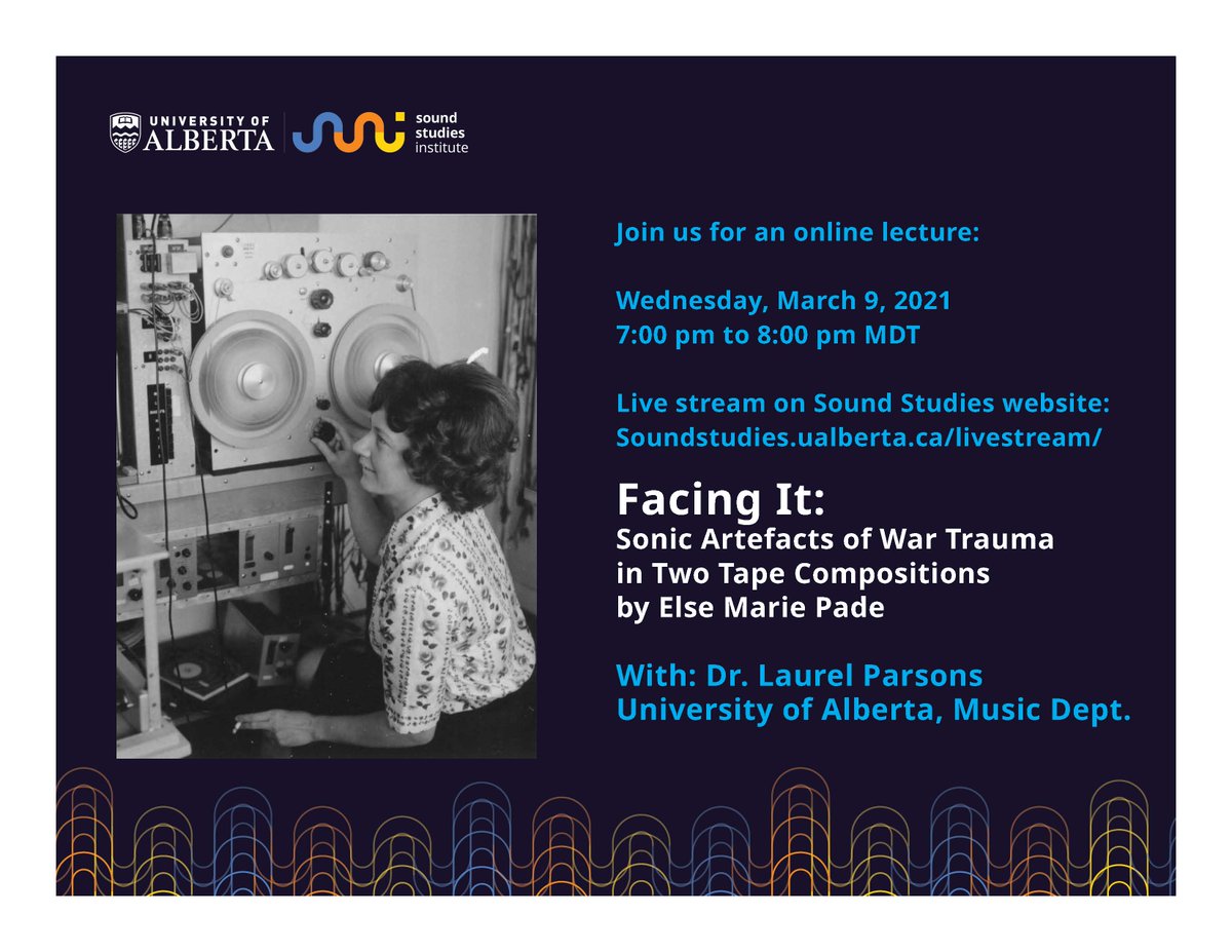 Sounds_UAlberta's tweet photo. Wed March 9, 2022  / 7 - 8pm Mtn
Facing It: Sonic Artefacts of War Trauma in Two Tape Compositions by Else Marie Pade
with Laurel Parsons
@UofAFineArt @Sounds_UAlberta @UofA_Arts @AschCollection 
Visit https://t.co/BPnRI1N5xu for more info! https://t.co/1CXW6lPz5e