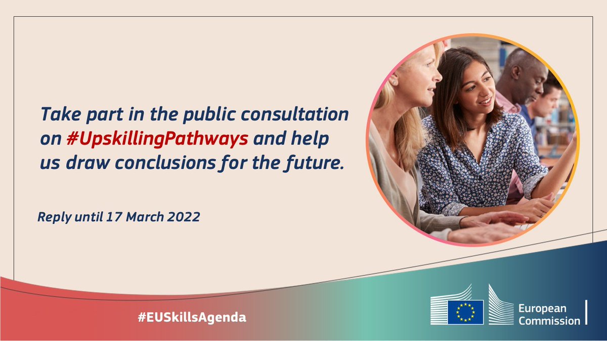📣 #HaveYourSay in the public consultation on #UpskillingPathways 📈

Which measures did countries put in place to empower adults to gain basic #skills and to help them to progress towards a qualification?

Reply until 17 March 2022 👉 europa.eu/!kcxg7y #EUSkillsAgenda