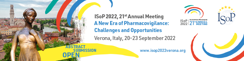 21st ISoP Annual Meeting “A New Era of Pharmacovigilance: Challenges and Opportunities” 20–23 September 2022 Verona, Italy