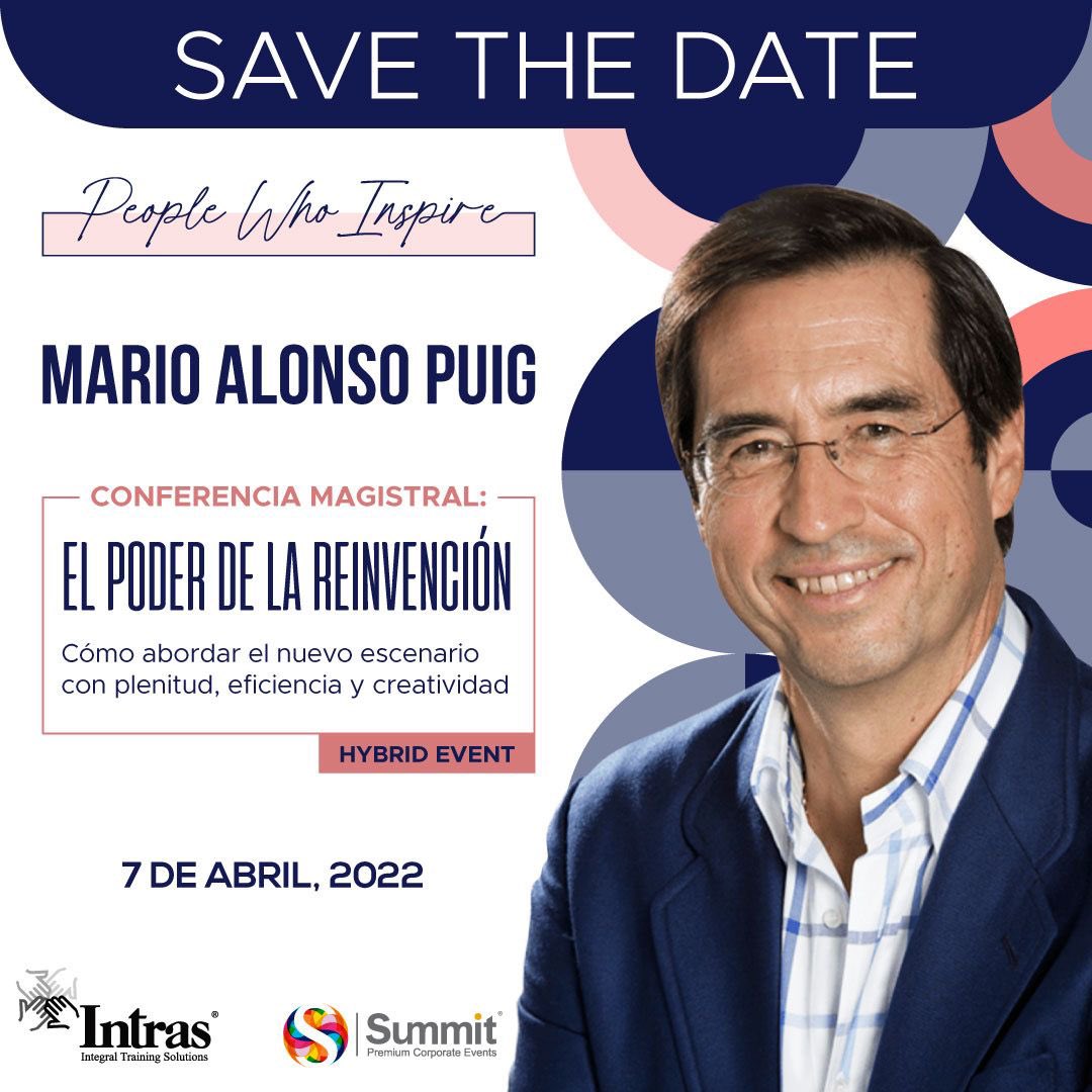 Me es muy grato informarles que este próximo 7 de abril contaremos con la participación de Mario Alonso Puig como conferencista de nuestro primer evento de "People Who Inspire" organizado por INTRAS  y Summit. ¡Muy entusiasmado de poder verle y escucharle en nuestro país!