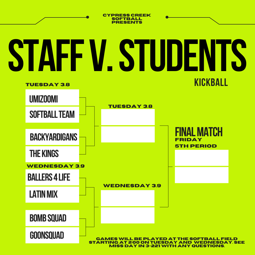 Get your brackets ready! 

CCHS Softball is hosting Staff v Students Kickball!
Play in games start next week - games will be held Tuesday and Wednesday after school with the winners playing on Friday, March 11. 

<a href="/TheCoyoteWay/">CypressCreek</a> <a href="/CCHS_2023/">Coyotes Class of 2023</a> <a href="/CCHSCoyotes2024/">Cypress Creek High School Class of 2024</a> <a href="/cchs2022/">CCHS 2022</a> <a href="/CCHS_Sport/">Cypress Creek High School Athletics</a>