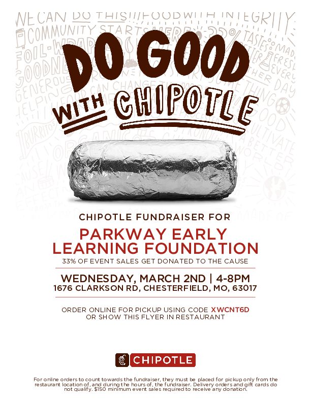 Join us tonight from 4-8pm in support of the Parkway Early Childhood Foundation. Order burritos, bowls, quesadillas, tacos, salads, Lifestyle Bowls, Vegan and Vegetarian options from the Chipotle menu. Show this flyer or use code when ordering online. THANK YOU!