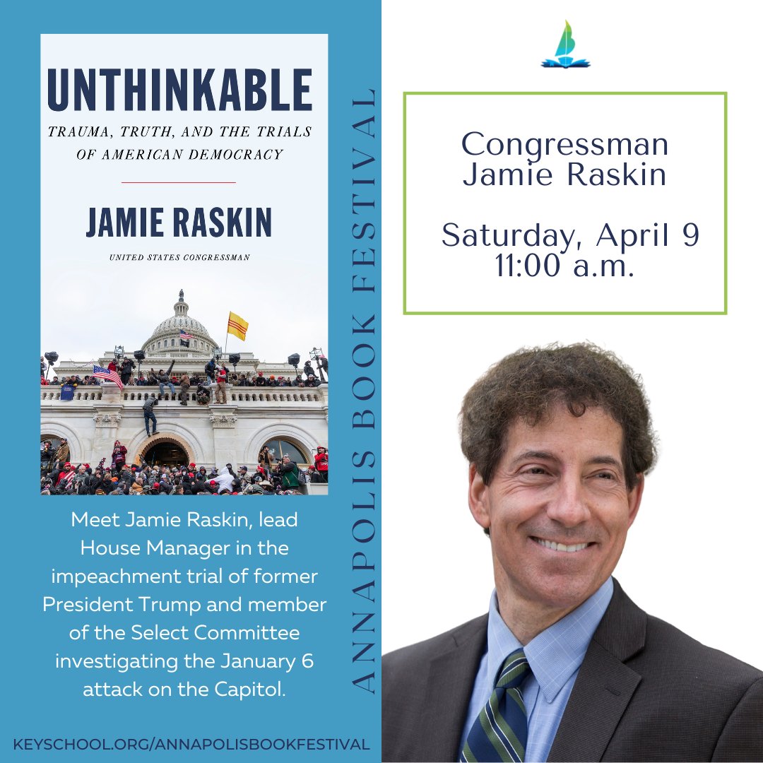 Congressman Jamie Raskin joins this year's festival to discuss his new book Unthinkable: Trauma, Truth, and the Trials of American Democracy! keyschool.org/annapolisbookf…