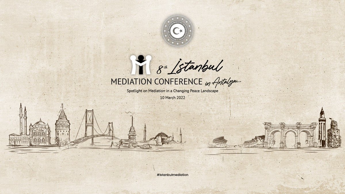 Antalya will host the 8th Istanbul Mediation Conference as a prelude to @AntalyaDF. 

The Conference will bring together leaders, experts and practitioners to discuss peace Mediation. 

#istanbulmediation #mediation4peace
📆 10.03.2022
🔗 istanbulmediation.org