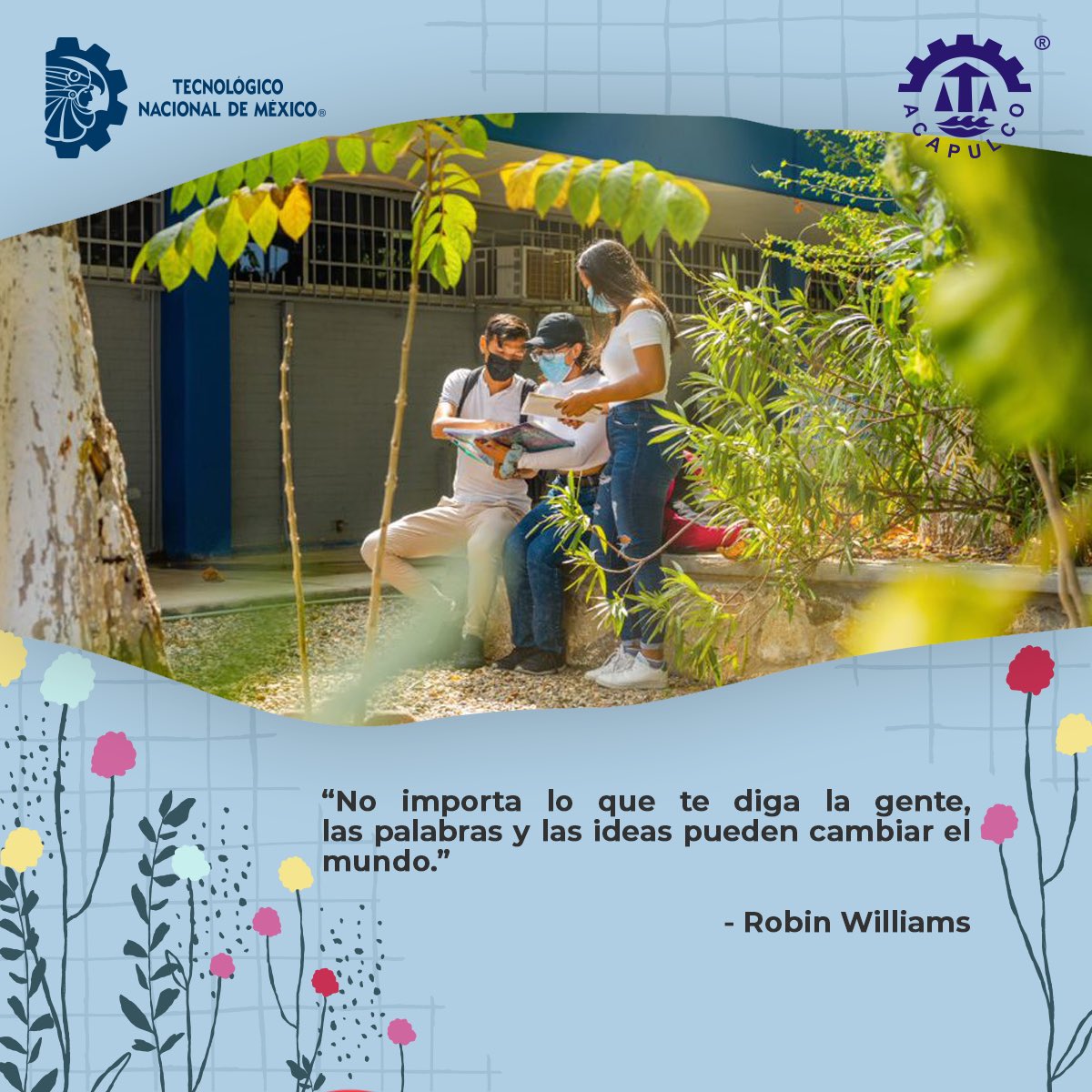 TecNMAcapulco's tweet image. En el #TecNMAcapulco creemos en las palabras e ideas que pueden cambiar el mundo. ¡Hagámoslas acción con trabajo y dedicación! #FelizMiércoles #OrgulloTecMM