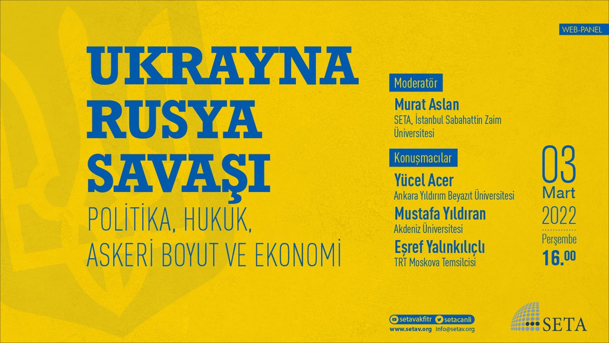 🔔🔔 Bugün 🕓 TSİ 16:00'da! 

📢 Web Panel: #Ukrayna-Rusya Savaşı | Politika, Hukuk, Askeri Boyut ve Ekonomi

Katılımcılar👥 <a href="/dr_murat_aslan/">Murat Aslan</a>, Yücel Acer, <a href="/mymy_mustafa/">Mustafa Yıldıran</a> <a href="/Eshref_Bei/">Eşref Yalınkılıçlı- Эшреф Я.</a>

Sosyal medya &amp; sitemizden takip edebileceğiniz etkinliğimize davetlisiniz 🔗setav.org/etkinlikler/we…