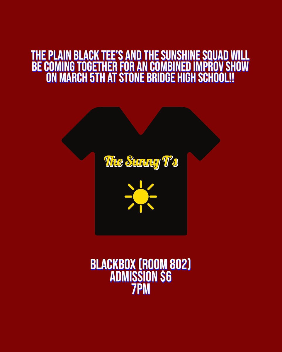 Our improv team will be having a joint show with The Sunshine Squad improv team from Stone Bridge High School!! The show will be at SBHS in the Blackbox (Room 802) <a href="/7PM/">Huong Le</a> on March 5th. Come out and show your support!! We can’t wait to see you there 🎭