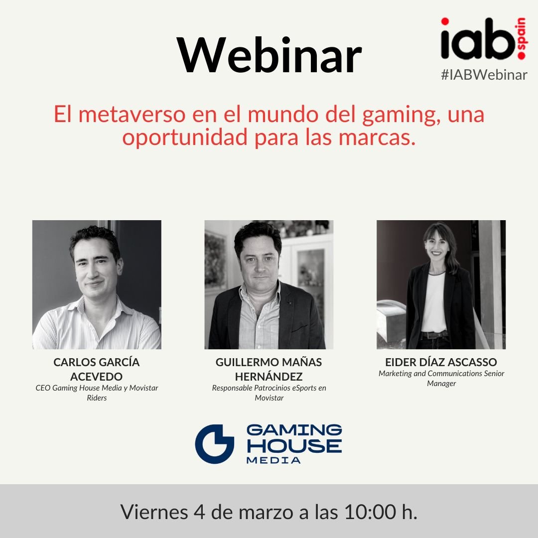 GamingHouseM's tweet photo. El próximo viernes 4 de marzo toca #IABWebinar🤩

👥Con @carloson80, @EiderD y @guilleManas 
📚"El metaverso en el mundo del gaming, una oportunidad para las marcas" 
🌐Inscríbete en https://t.co/lPvz0J9SH8

#GamingHouseMedia https://t.co/OqIRMHkJnQ