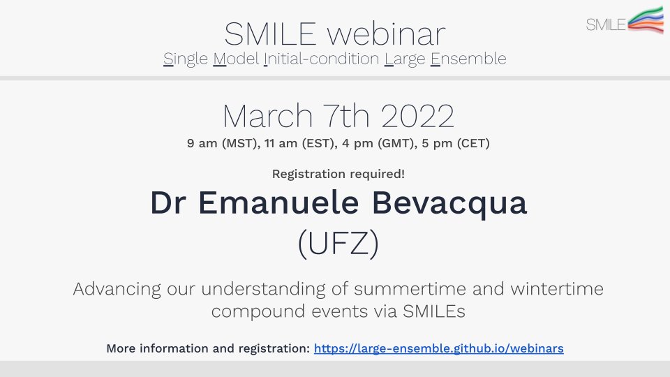 The next SMILE webinar is taking place next Monday, 7th March! Join us to hear from Emanuele Bevacqua (@Bevacqua_E) from @UFZ_de about his work on understanding summertime and wintertime compound events via SMILEs. Registration: large-ensemble.github.io/webinars/