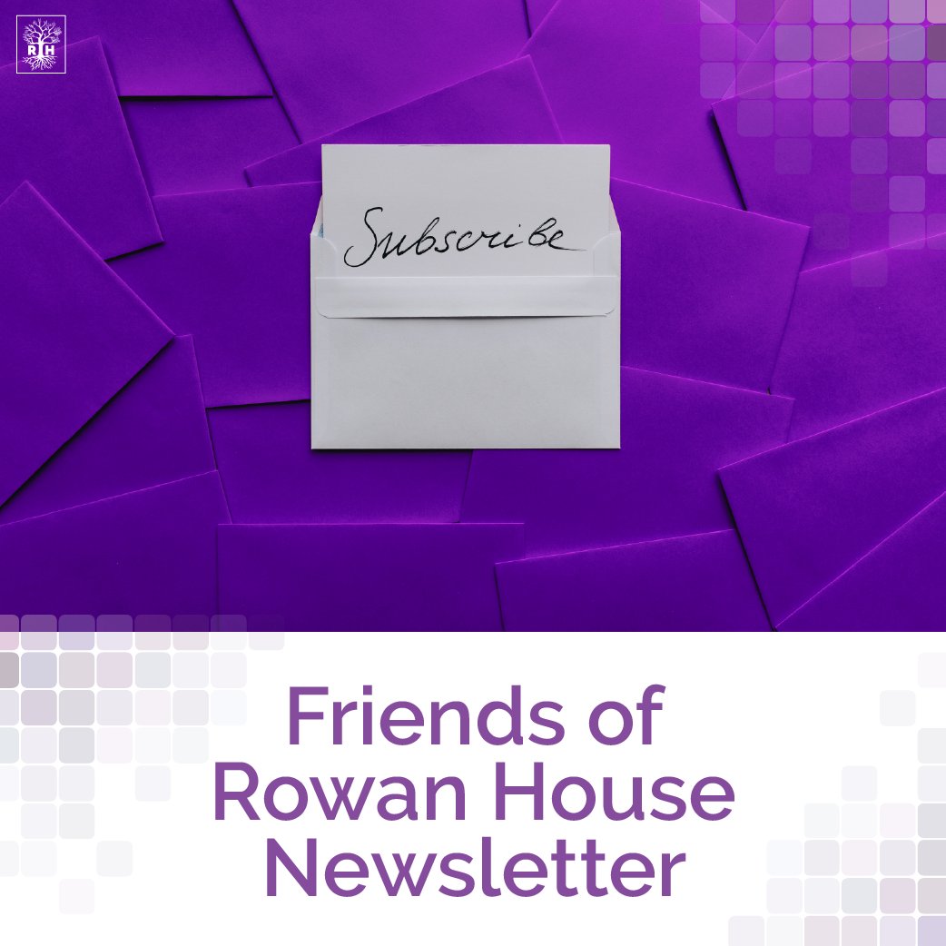 Our Spring 2022 Friends of Rowan House newsletter will be "hitting stands" soon! Make sure to subscribe to our e-list today so you don't miss it!
Just visit rowanhouse.ca and scroll to the form at the bottom of the Home page.

#newsletter #stayupdated