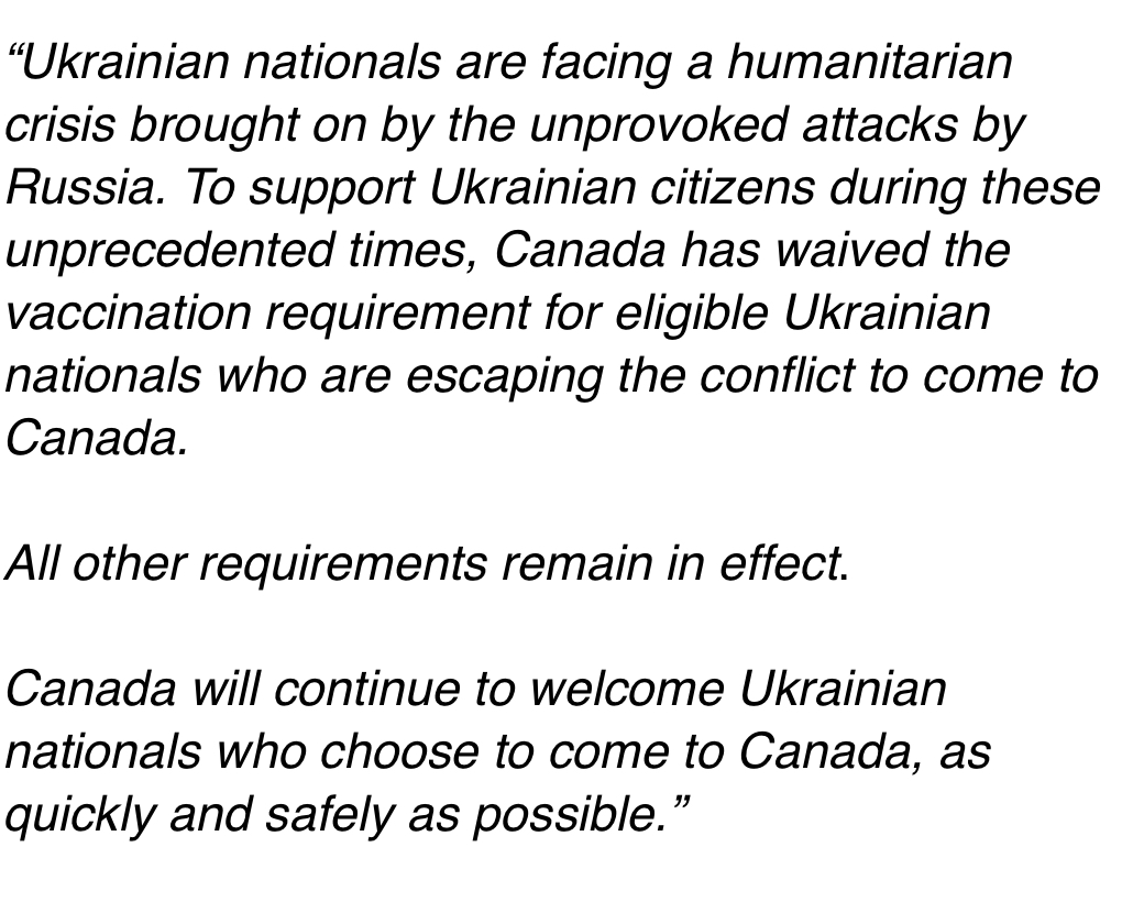 Gray_Mackenzie's tweet photo. The Office of the Immigration Minister says Canada has waved vaccine requirements for Ukrainian nationals leaving the conflict to come to Canada.
Should note, all other travel requirements, like a visa, remain in place #cdnpoli https://t.co/7QrY2idFuQ