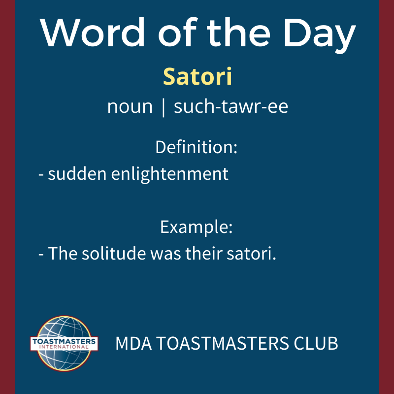 MdaToastmasters's tweet photo. Here’s another word to add to our vocabulary!!!!

#Satori #WordOfTheWeek #Words #Vocabulary #BuildingOurVocabulary #Toastmasters #ToastmastersInternational #MDAToastmasters #MDA #PublicSpeaking https://t.co/U6G0yzVUuB
