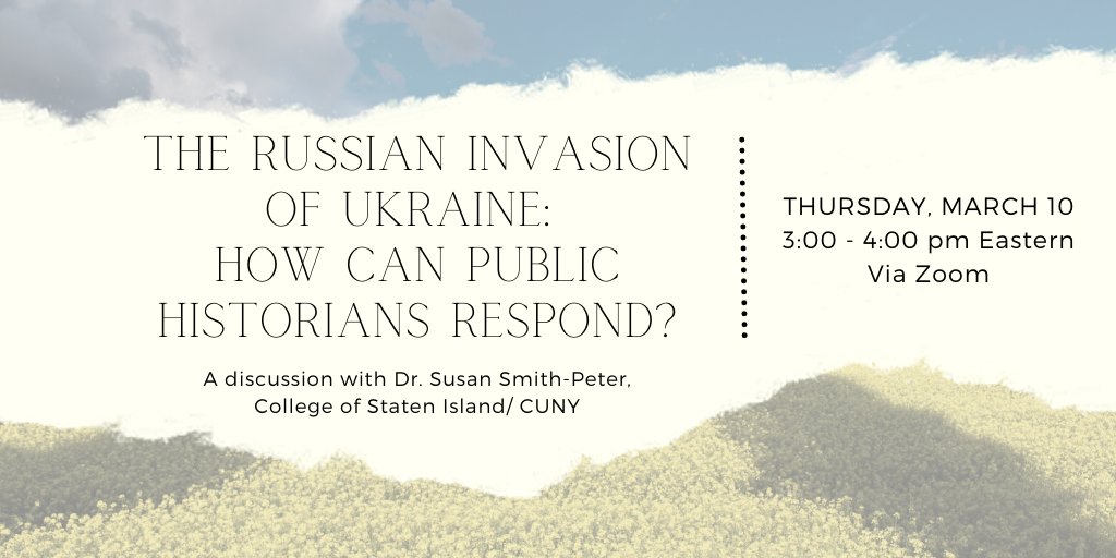 Join us next Thurs, March 10, at 3pm Eastern as <a href="/SSmithPeter1/">Susan Smith-Peter</a> leads a discussion on the attack on Ukraine and how public historians can respond to the situation. The event is free, but please register at ncph.org/the-russian-in…