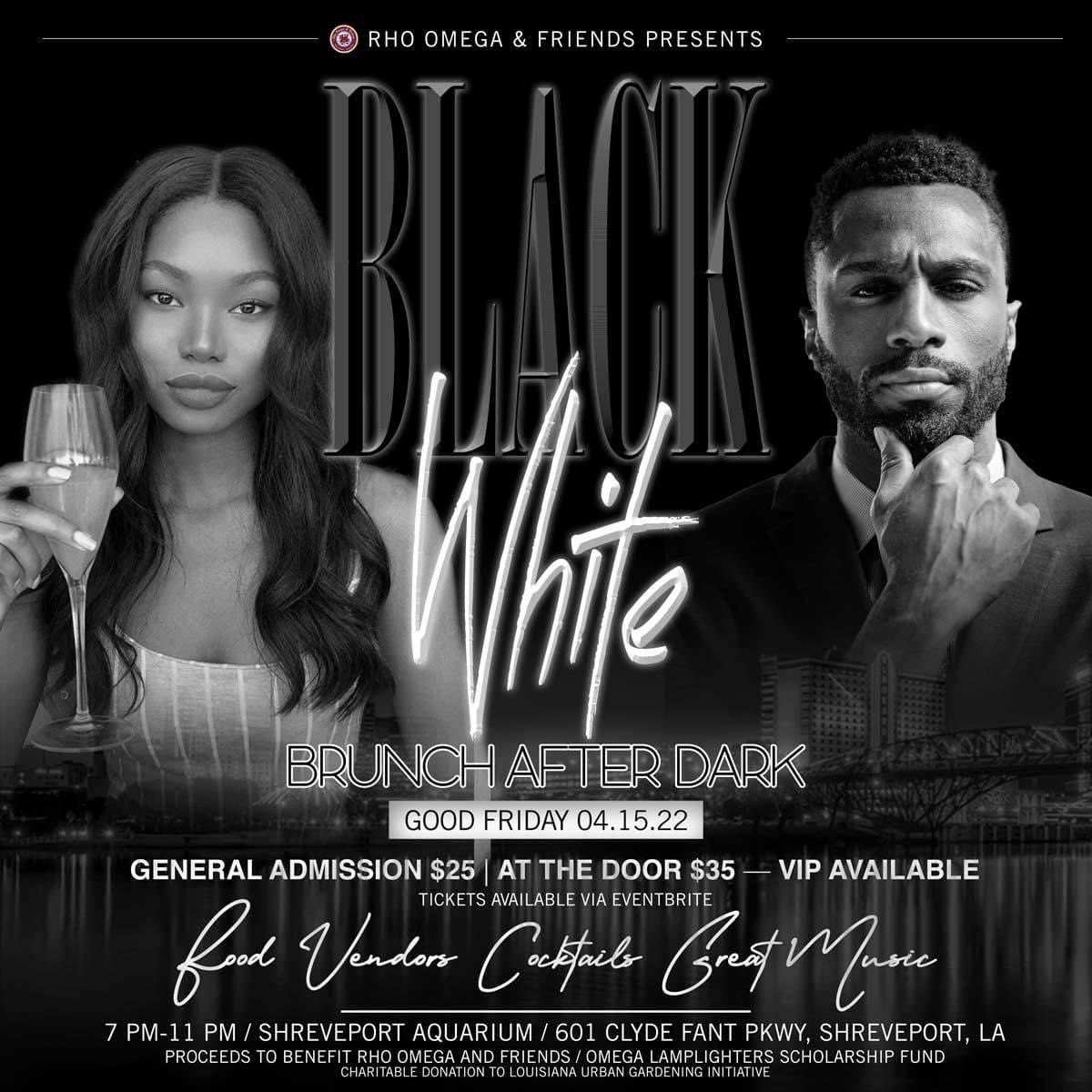 Black White Brunch After Dark 2022
An Amazing Scholarship Fundraiser while being Grown &amp; Sexy outside of the Beautiful Shreveport Aquarium Riverview Walk overlooking the Red River and the City's New Bakowski Bridge of Lights.

This is what we do
#RhoOmegaAndFriends
#DaBruhz