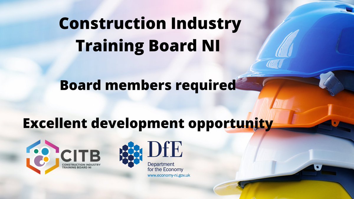 Could you be a CITB NI Board Member? The Department for the Economy is seeking to recruit ten board members to CITB NI. Closing date for applications is 12.00 noon on Friday 4 March 2022.  Find out more here bit.ly/3JMIvNV