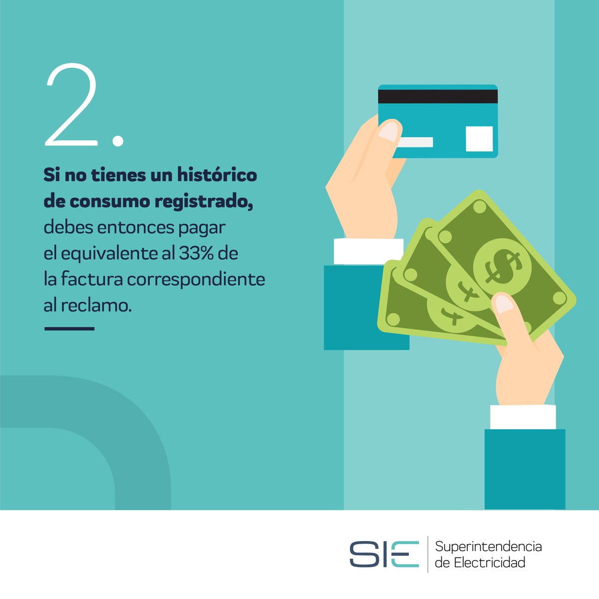 2. Si no tienes un histórico de consumo registrado, debes entonces pagar el equivalente al 33% de la factura correspondiente al reclamo.  #SIERD