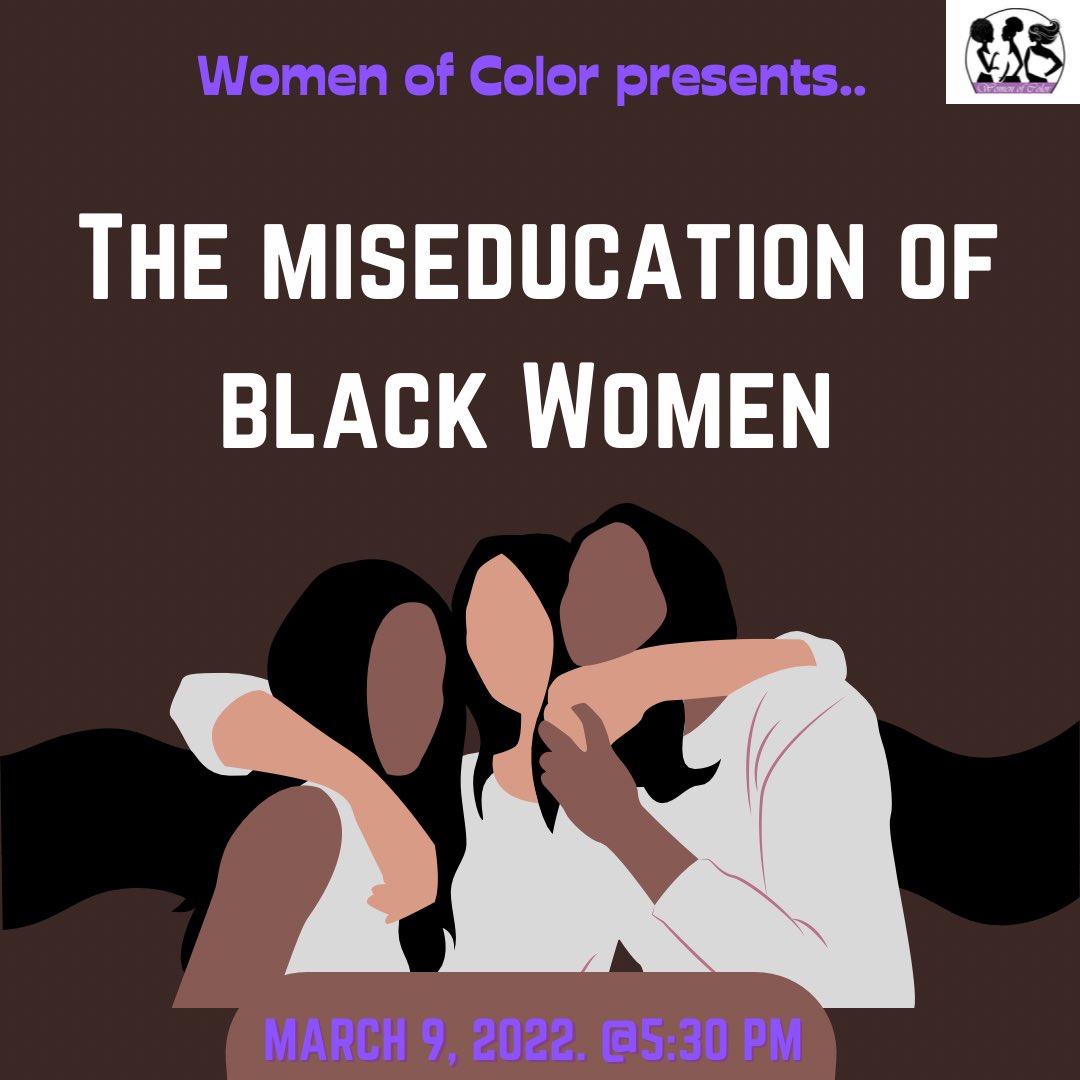 woc1989's tweet photo. Join the Women of Color for our first event of Womens History Month. We will discuss and learn about the miseducation of Black women💜📚. Hope to see you there! https://t.co/M1vbrAQxKR