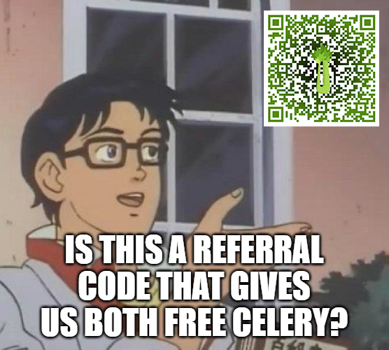 borrachomejor's tweet photo. Sometimes you just have to shill your bags.
#Celery has released its referral program, check out my link in the QR. We'll both get a 10% bonus on the $CLRY you stake using my link, for FREE. Don't turn down free money, buy some #CLRY and stake it today for 100% APY on #smartBCH! https://t.co/bZAY6Lv5wf