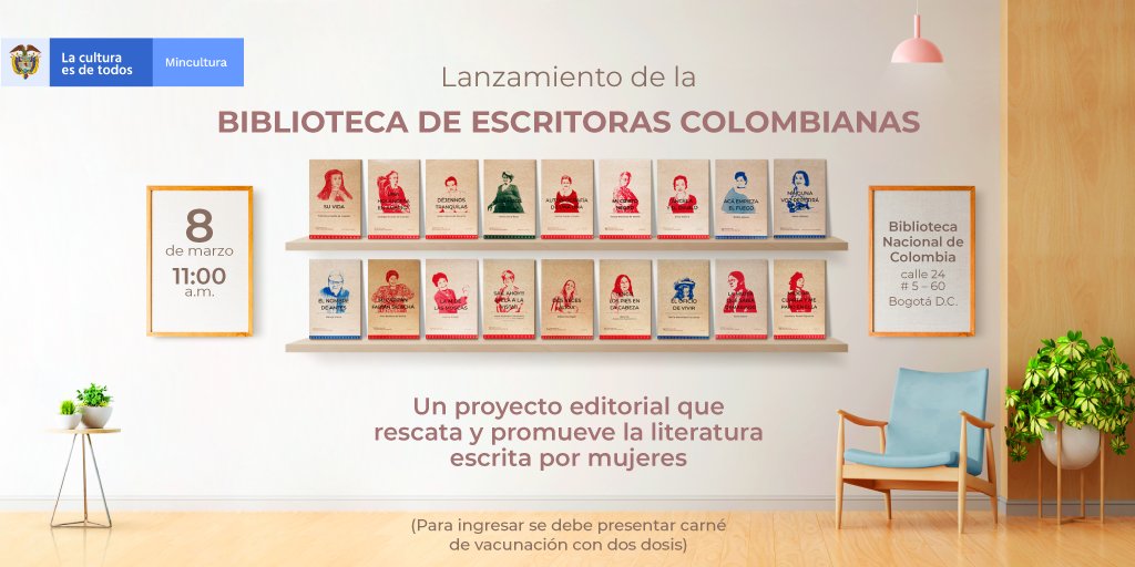 mincultura's tweet photo. Este 8 de marzo🙋🏽🙋🏻 será el lanzamiento de la Biblioteca de Escritoras Colombianas✍️, una selección de 18 títulos compuestos por cuentos, poesías, teatro, autobiografías y mucho más.

🚩 Lugar: @BibliotecaNalCo 
⏰11:00 AM 
Entrada libre con control de aforo, presenta tu carné⚕️ https://t.co/tni8WRYrP2