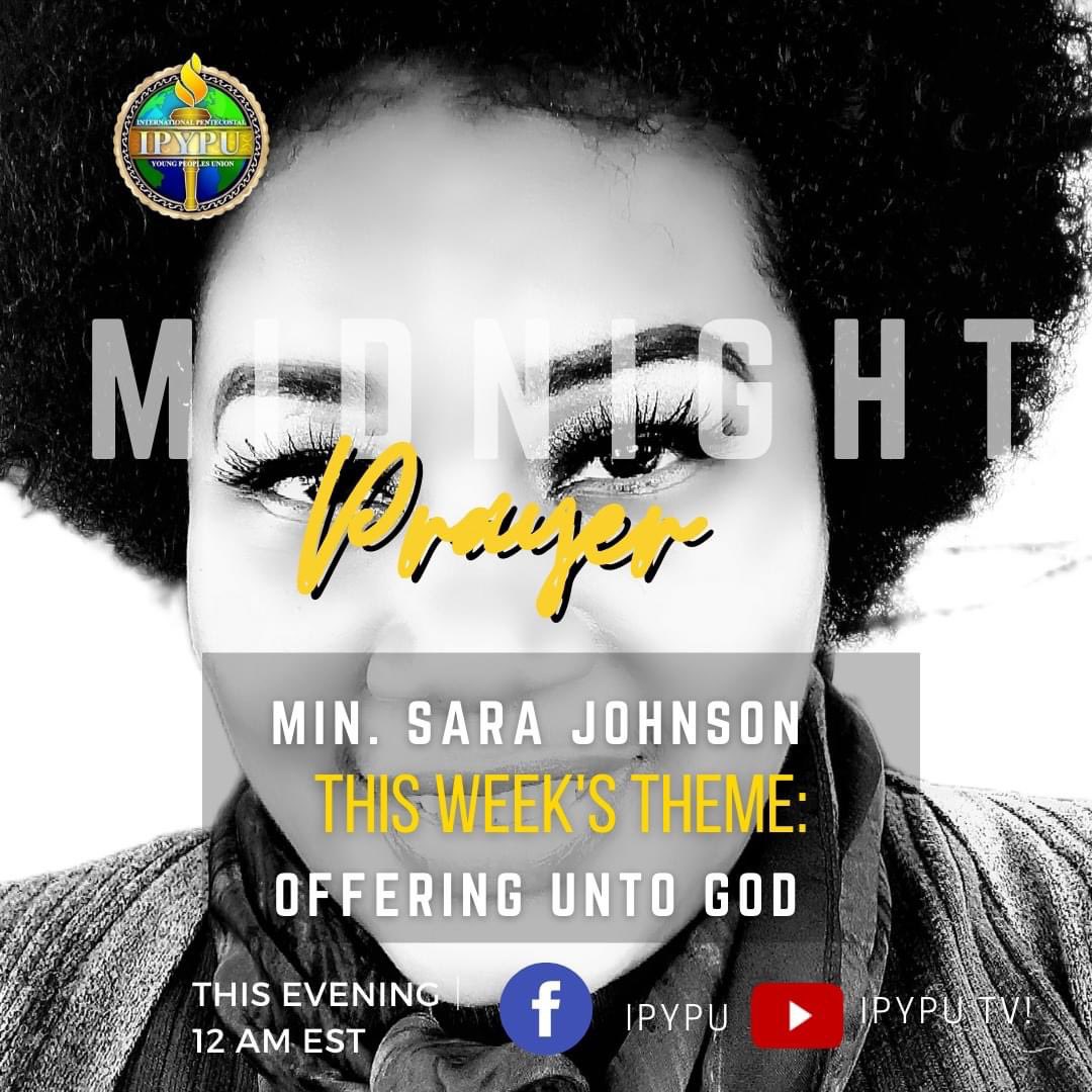 IPYPU's tweet image. #Share On Your #Story!
Join us tonight for another time of #MidnightPrayer! This week's theme: Offering Unto God
Intercessor: Min. Sara Johnson

#prayerworks #IPYPUCares #YMA