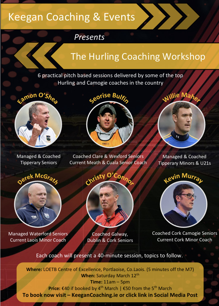 *REMINDER*

Don't forget to book by Friday to avail of the discounted rate.

The Hurling Coaching Workshop
12th March
Centre of Excellence Portlaoise

6 practical sessions delivered by 6 top class coaches.

Book on the link here: KeeganCoaching.ie

Any Q’s send me a DM 👍🏻
