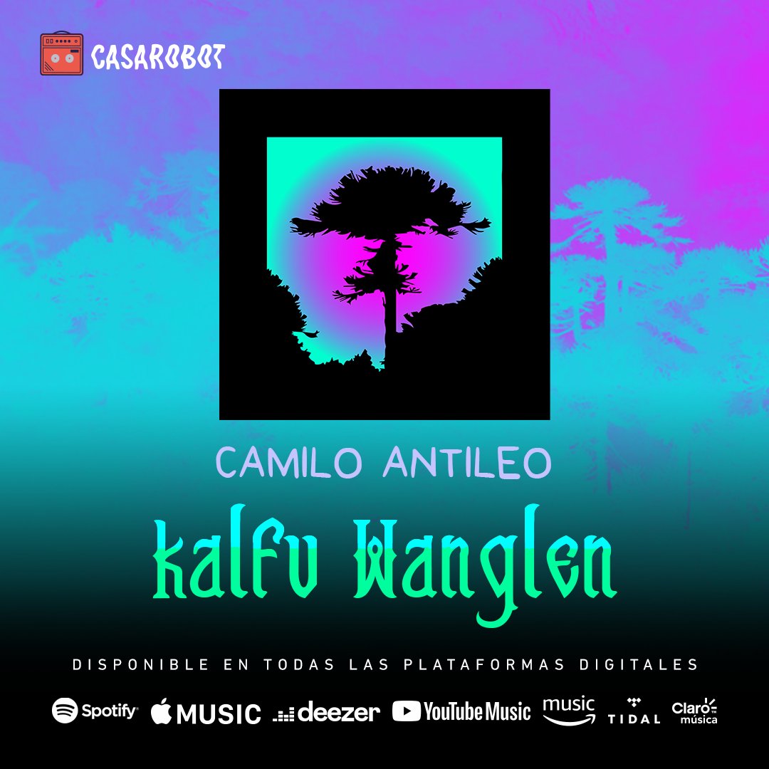 SelloCasaRobot's tweet image. 🔴 Nuevo single &quot;Kalfu Wanglen&quot; de @CamiloAntileo  
Disponible en todas las plataformas: links.altafonte.com/qkp2vea