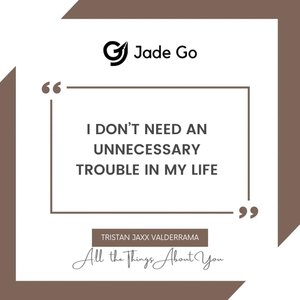 jadego_official's tweet photo. "I don't need an unnecessary trouble in my life." - TJ Valderrama, All the Things About You
.
.
.
#JadeGo #ATTAY #AllTheThingsAboutYou #TJ #June #Dreame #Yugto #Novel #Story #Writer #Writing #Romance https://t.co/Cdv1mycfTE