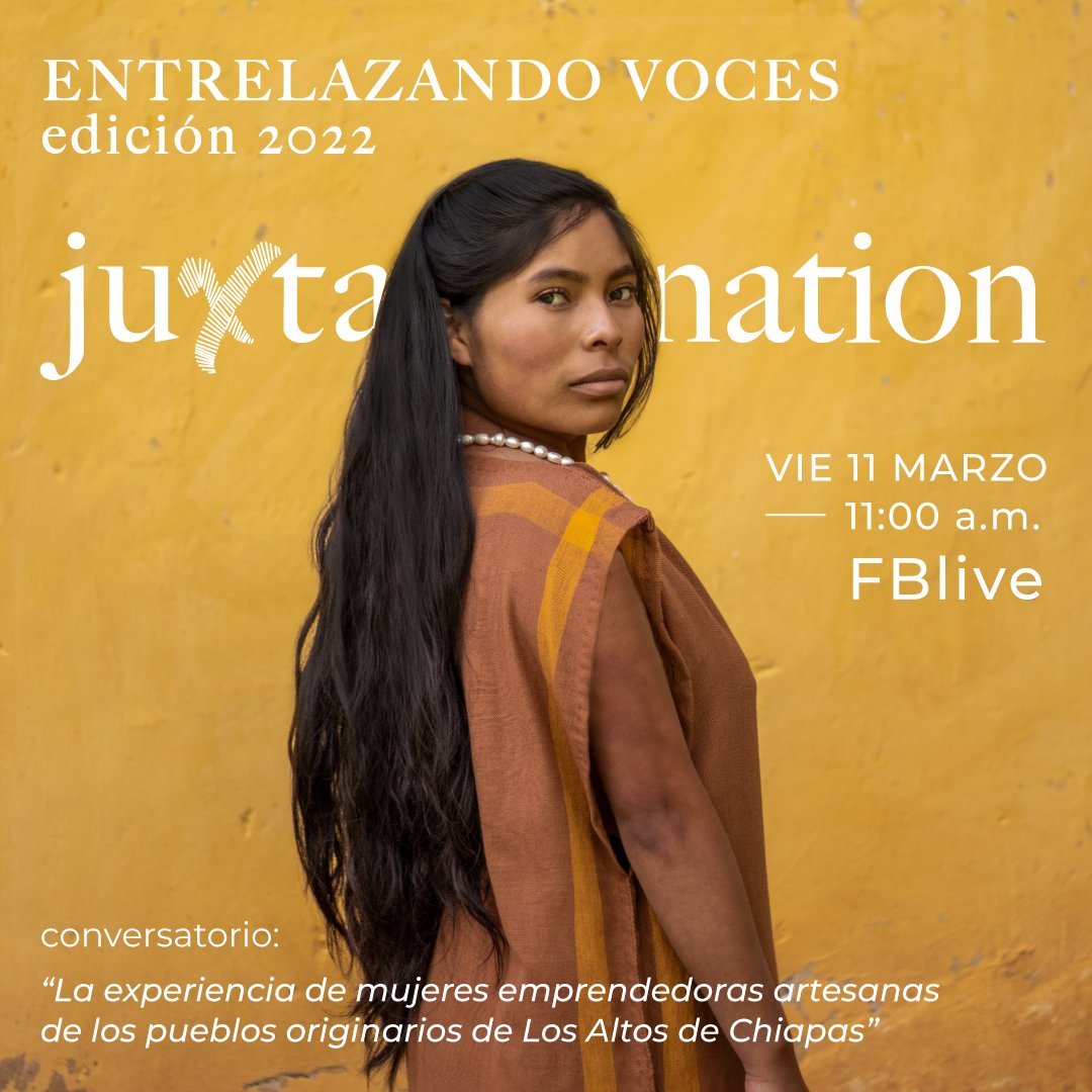 #8M2022  Lxs invitamos al conversatorio #EntrelazandoVoces, edición 2022
Apertura de nuestro espacio de exhibición permanente #JuxtaNation 
🔸 Viernes 11 de marzo | 11:00 hrs. 
🔸 Ejército Nacional 31, #SanCristóbal de las Casas
Registro previo: bit.ly/EntrelazandoVo…