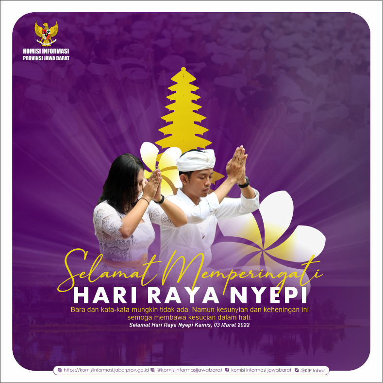 KIPJabar's tweet photo. Keluarga Besar Komisi Informasi Provinsi Jawa Barat
Mengucapkan Selamat Hari Raya Nyepi
Kamis, 03 Maret 2022.
Semoga dihari Raya Nyepi ini kita senantiasa diberi ketenangan serta kedamaian. https://t.co/VBefRvSu3R