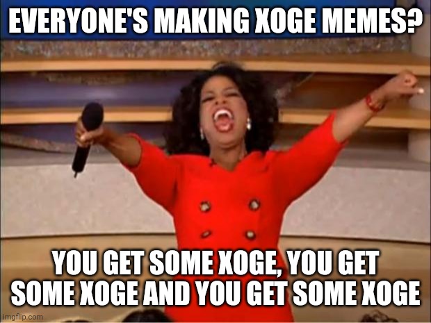 Well what's a #Meme #token without #Memes. 😝

🥳 Let's have a #Contest. Let's see who can make the best meme about #Xoge. Best one wins 100 $XRP and one runner up will win 50 #XRP
Memes must be your own work!👨‍🎨 You have 48 Hrs. Good Luck $xoge &amp; #XRPLcommunity 🥳

Go!🚀😁
