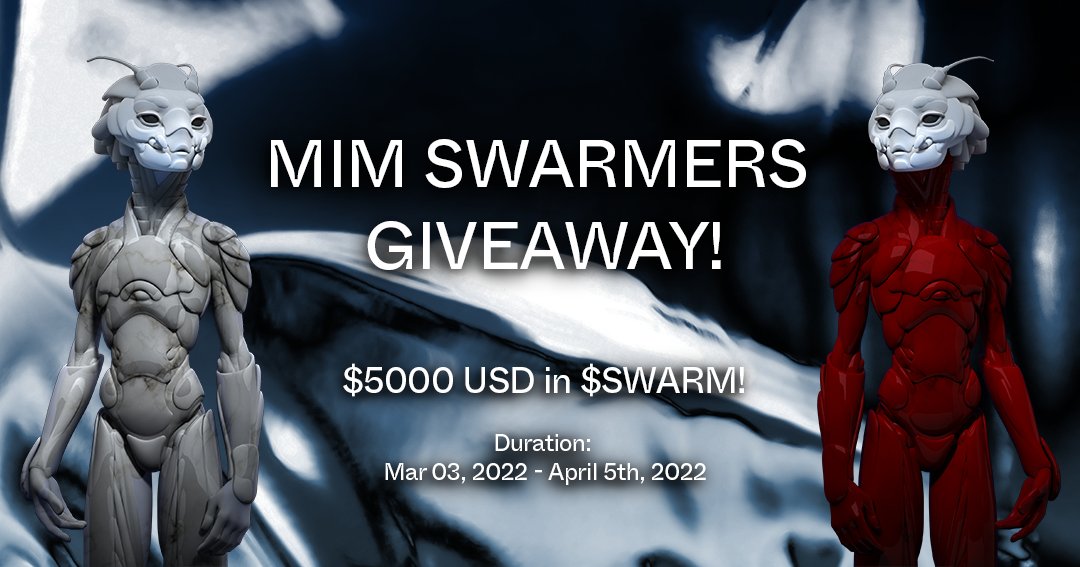 🎉MIM SWARMERS BIG GIVEAWAY🎉

🎁5000$ in $SWARM for 50 winners!🎁

How to participate:

❕Visit:  gleam.io/FtFNy/mim-swar…

✅Complete all the tasks in Gleam

✅The more entries you have, the more chances you have to win

🕑Event duration: 3 March-3 April 2022